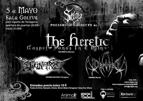 THE HERETIC, BETWEEN THE FROST Y DEMISED EN TARRAGONA