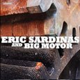 Eric Sardinas and Big Motor