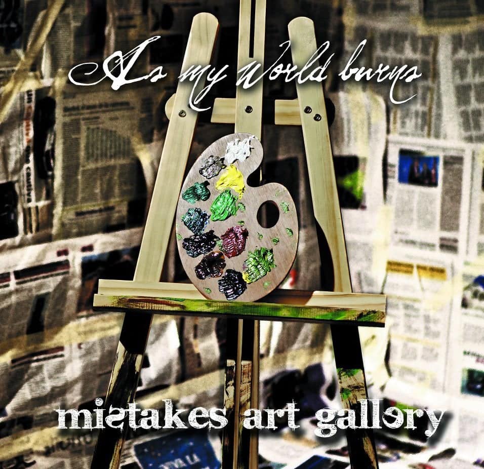 "MISTAKES ART GALLERY", NUEVO TRABAJO DE AS MY WORLD BURNS