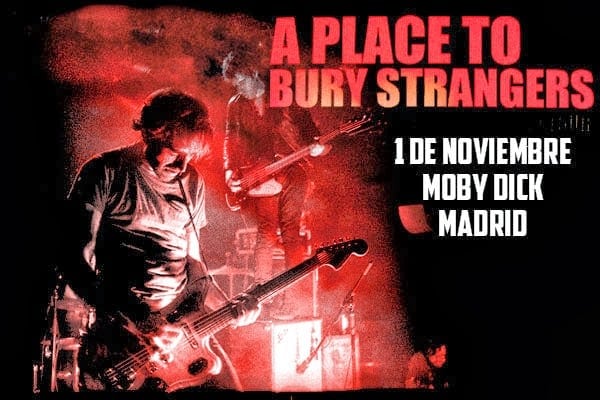 Los neoyorquinos A Place To Bury Strangers vuelven a Madrid 