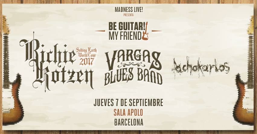 Be Guitar! My Friend con Richie Kotzen y Vargas Blues Band