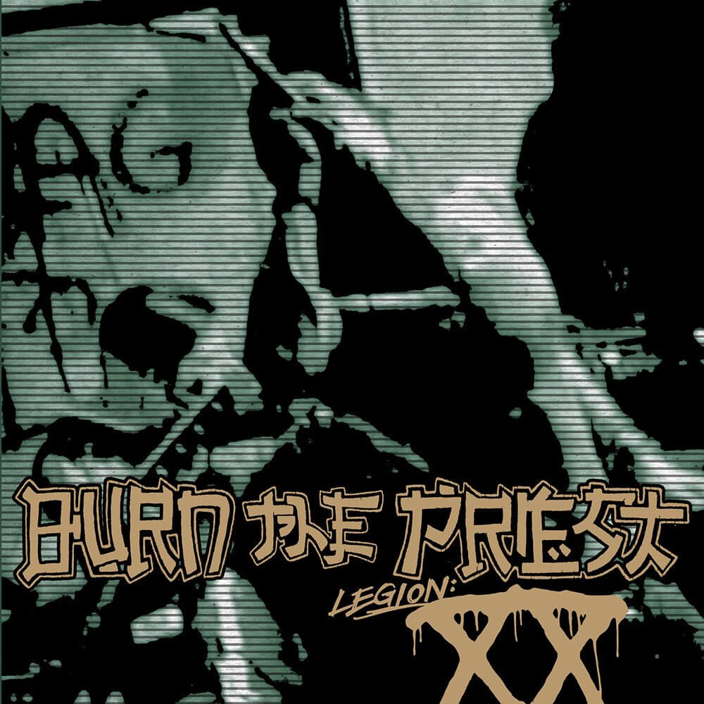 Burn The Priest Legion XX Lamb Of God