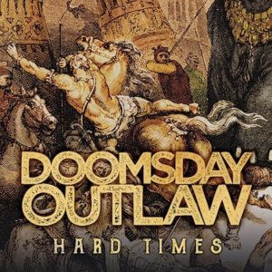 Doomsday Outlaw Hard Times