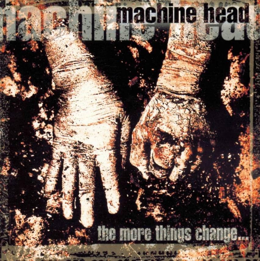 Machine Head The More Things To Change cover