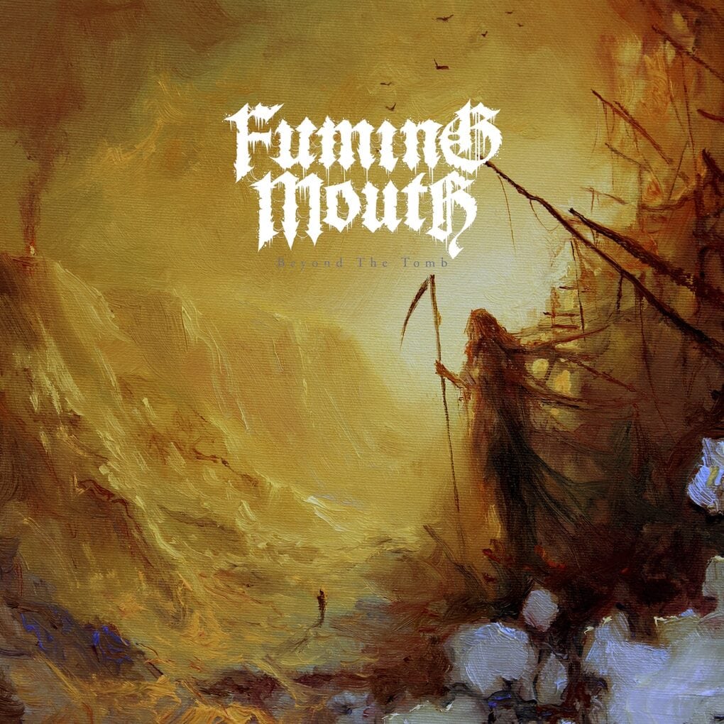 Fuming Mouth Beyond The Tomb